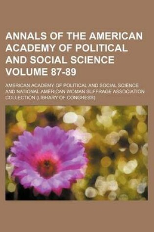 Cover of Annals of the American Academy of Political and Social Science Volume 87-89