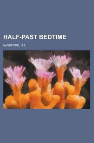 Cover of Half-Past Bedtime