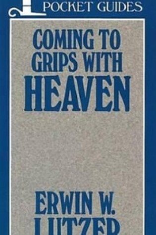 Cover of Coming to Grips with Heaven