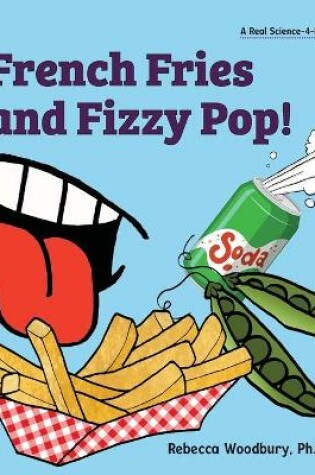 Cover of French Fries and Fizzy Pop!