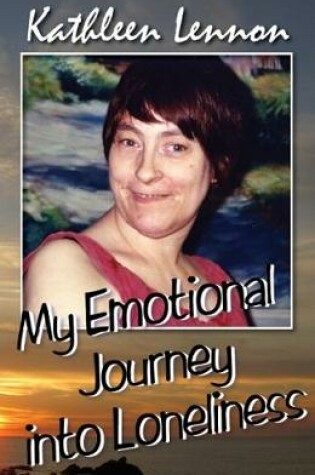Cover of My Emotional Journey into Loneliness