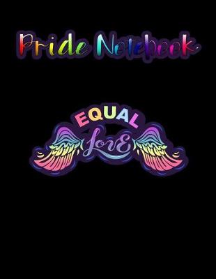 Cover of Pride Notebook Equal Love