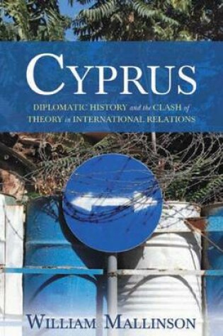 Cover of Cyprus: Diplomatic History and the Clash of Theory in International Relations