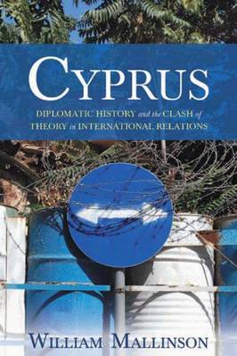 Book cover for Cyprus: Diplomatic History and the Clash of Theory in International Relations