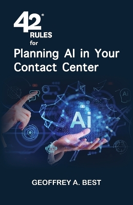 Book cover for 42 Rules for Planning AI in Your Contact Center