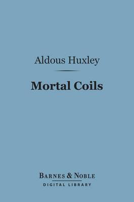 Cover of Mortal Coils (Barnes & Noble Digital Library)