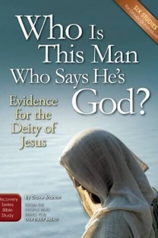 Cover of Who Is This Man Who Says He's God?