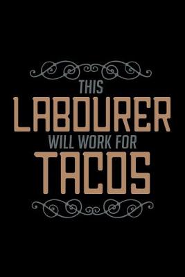 Book cover for This labourer will work for tacos