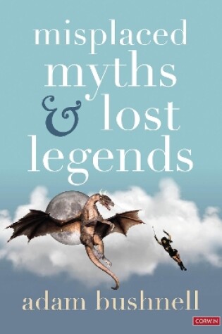 Cover of Misplaced Myths and Lost Legends