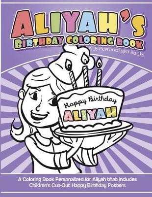 Book cover for Aliyah's Birthday Coloring Book Kids Personalized Books