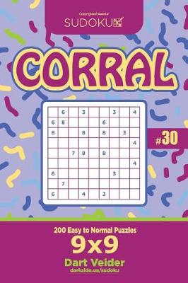 Cover of Sudoku Corral - 200 Easy to Normal Puzzles 9x9 (Volume 30)