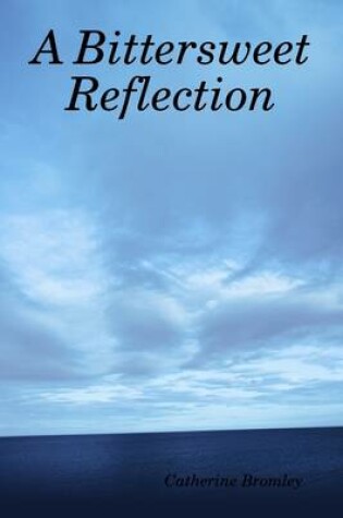 Cover of A Bittersweet Reflection