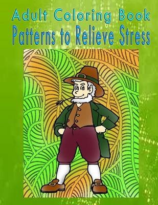 Book cover for Adult Coloring Book Patterns to Relieve Stress