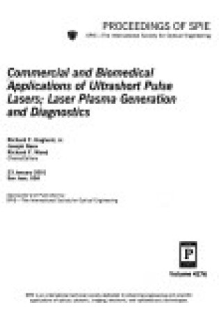 Cover of Commercial and Biomedical Applications of Ultrashort Pulse Lasers; Laser Plasma Generation and Diagnostics