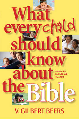 Book cover for What Every Child Should Know about the Bible