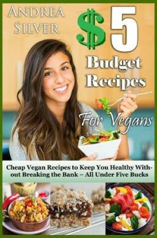 Cover of $5 Budget Recipes for Vegans