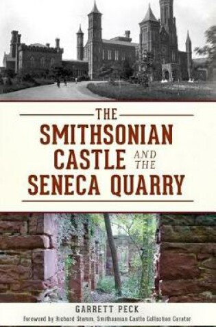 Cover of The Smithsonian Castle and the Seneca Quarry