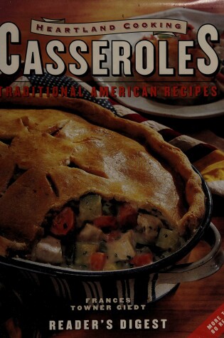 Cover of Heartland Cooking Casseroles (Vol 4)