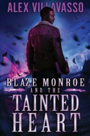 Cover of Blaze Monroe and the Tainted Heart