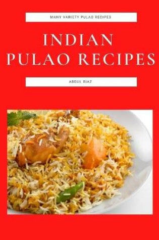 Cover of Indian Pulao Recipes