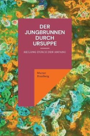 Cover of Der Jungbrunnen durch Ursuppe