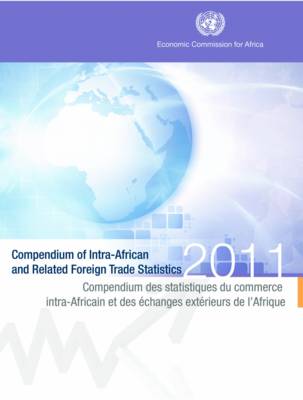 Book cover for Compendium of Intra-African and Related Foreign Trade Statistics 2011