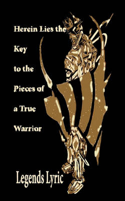 Cover of Herein Lies the Key to the Pieces of a True Warrior