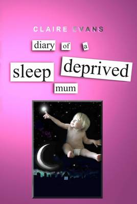 Book cover for Diary of a Sleep Deprived Mum