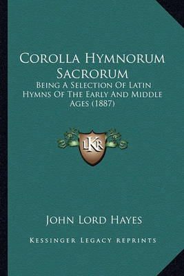 Book cover for Corolla Hymnorum Sacrorum Corolla Hymnorum Sacrorum