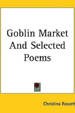 Cover of Goblin Market and Selected Poems