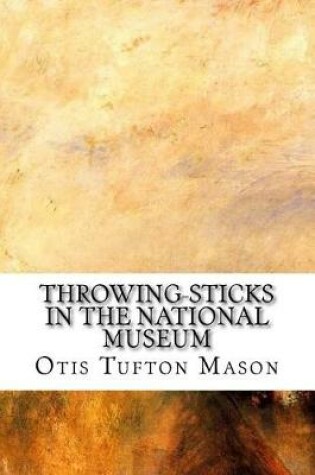 Cover of Throwing-sticks in the National Museum