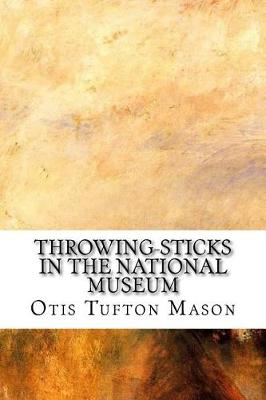 Book cover for Throwing-sticks in the National Museum