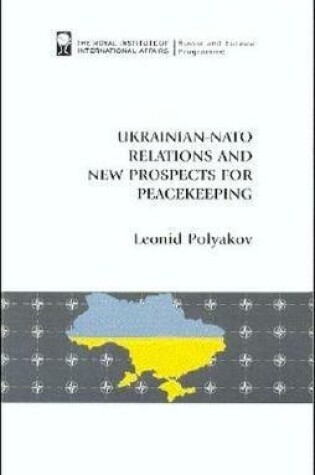 Cover of Ukrainian-NATO Relations and New Prospects for Peacekeeping