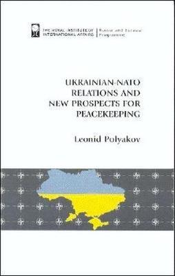 Cover of Ukrainian-NATO Relations and New Prospects for Peacekeeping