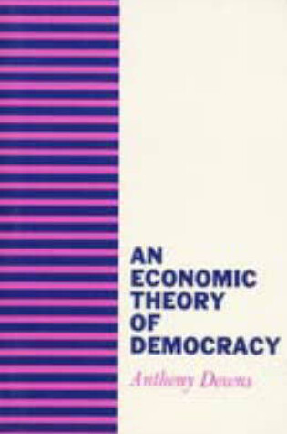 Cover of An Economic Theory of Democracy