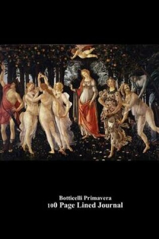 Cover of Botticelli Primavera 100 Page Lined Journal