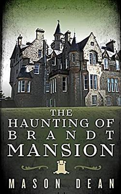 Cover of The Haunting of Brandt Mansion