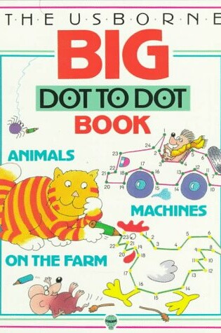 Cover of Usborne Big Dot to Dot Book