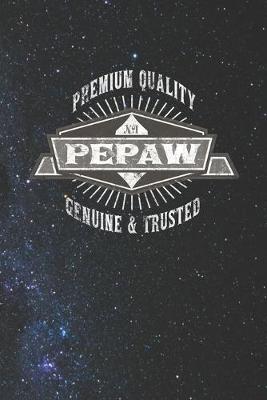 Book cover for Premium Quality No1 Pepaw Genuine & Trusted