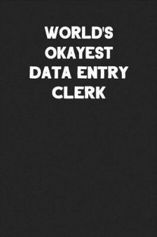 Cover of World's Okayest Data Entry Clerk