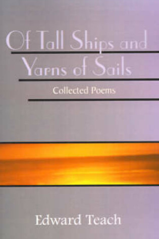 Cover of Of Tall Ships and Yarns of Sails