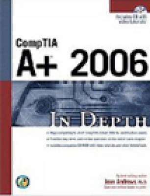 Book cover for CompTIA A+ 2006 in Depth