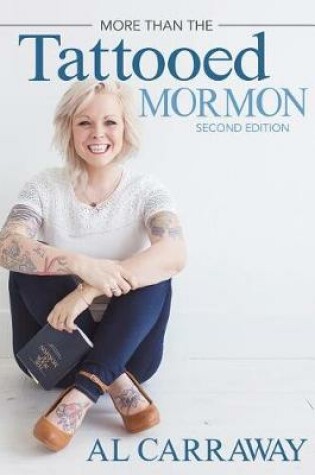 Cover of More Than the Tattooed Mormon (Second Edition)