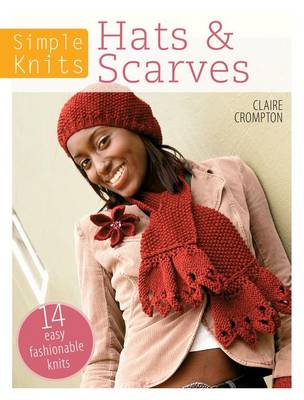 Cover of Simple Knits - Hats & Scarves