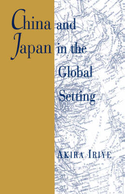 Cover of China and Japan in the Global Setting