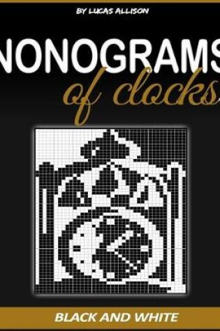 Cover of Nonograms of Clocks