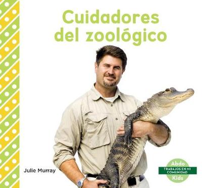 Book cover for Cuidadores del Zoológico (Zookeepers)