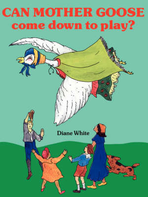Book cover for Can Mother Goose Come Down to Play?