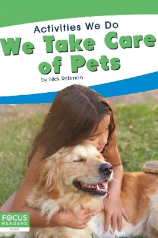 Cover of Activities We Do: We Take Care of Pets