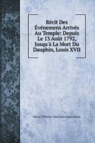 Cover of Recit Des Evenemens Arrives Au Temple